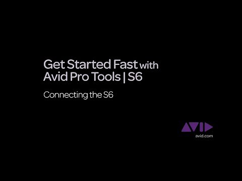 1. Get Started Fast with Avid Pro Tools S6 - Connecting the S6