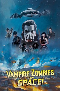 Vampire Zombies... From Space! Summary, Trailer, Cast, Where to Watch and More