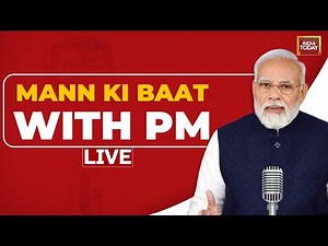 Mann Ki Baat Live | PM Modi's Mann Ki Baat With Nation | PM Modi Speech