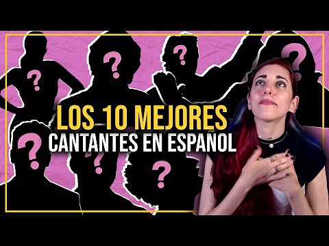 10 CANTANTES EN ESPAÑOL QUE HAN MARCADO HISTORIA (el 1ro es mi preferido!)