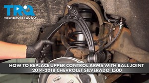 How to Replace Control Arms with Ball Joint 2014-2018 Chevrolet Silverado 1500