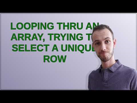 Joomla: looping thru an array, trying to select a unique row