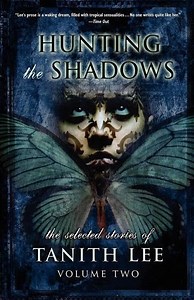 Hunting The Shadows: The Selected Stories of Tanith Lee, Volume Two - Alchetron, the free social encyclopedia