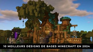 10 Meilleurs Designs de Bases Minecraft en 2024