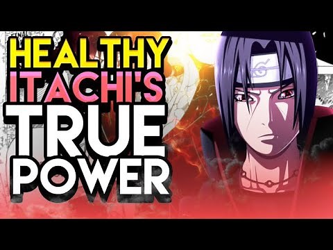 How Powerful Is Itachi Without His Illness!