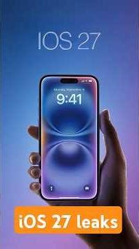 iOS 27 leaks - it might fix siri