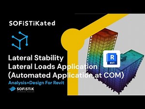 SOFiSTiK and Revit - Lateral Stability - Lateral Loads Application