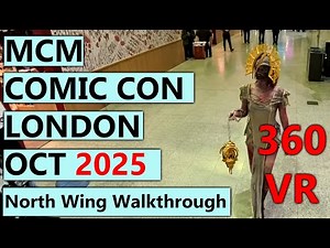 MCM Comic Con London 2025 | 360° VR Walkthrough at ExCeL North Wing | Full Immersive Experience