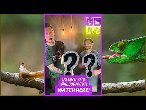 UG LIVE SHOW - 7/10 @ 6:30PM EST