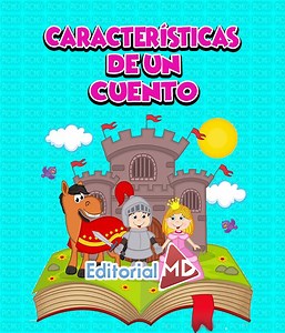 Características de un cuento Para Niños | Editorial MD