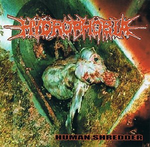 Hydrophobia - Human Shredder