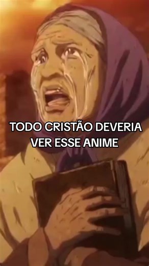 Todo cristão deveria ver esse anime