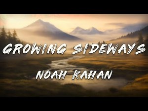 Noah Kahan - Growing Sideways (Lyrics)