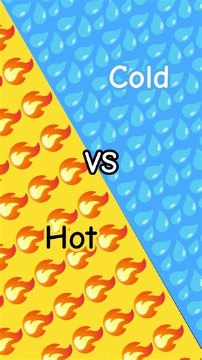 Hot VS Cold
