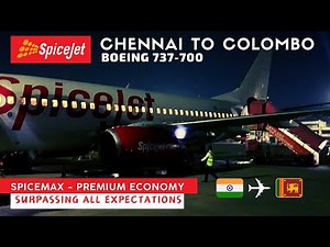 ✈️ SpiceJet Flight Review | Chennai (MAA) to Colombo (CMB) | Boeing 737-700 🇮🇳➡️🇱🇰