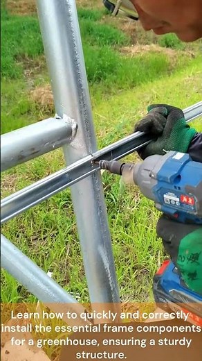 The process of installing greenhouse frame components