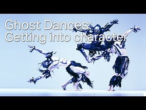 Rambert's Ghost Dances: Getting into Character
