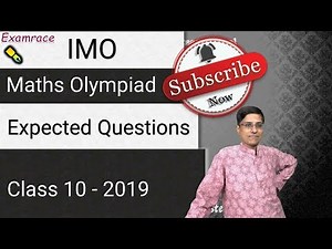 IMO Level 1/IMO Level 2/NSTSE/PRMO/Maths Olympiad Class 10 - Expected Questions (Quick Tricks)