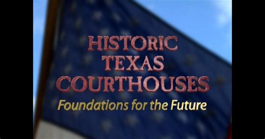 Historic Texas Courthouses: Foundations For the Future