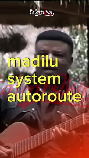 Madilu System: Autoroute - La Chanson Incontournable