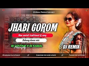 Jhabi Gorom New santali dj song 2025 || Khatra dabung dance mix || Dj Goutam x Dj kamal mix by