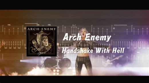 【附谱/Guitar】Arch Enemy - Handshake With Hell MV版