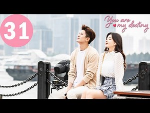 ENG SUB | You Are My Destiny | EP31 | 你是我的命中注定 | Xing Zhao Lin, Liang Jie, Jinna Fu, Li Jiu Lin