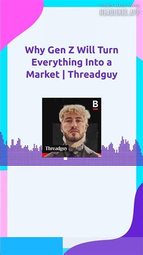 Why Gen Z Will Turn Everything Into a Market | Threadguy | Bankless