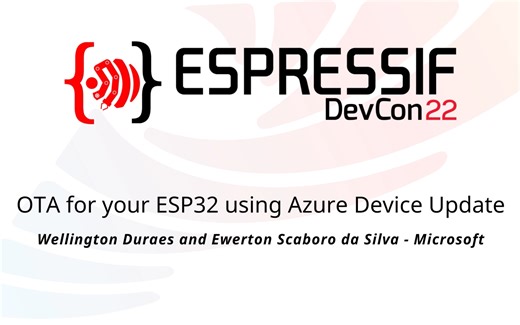 【乐鑫全球开发者大会】DevCon22 #31 | 使用 Azure Device Update 为 ESP32 进行 OTA 升级