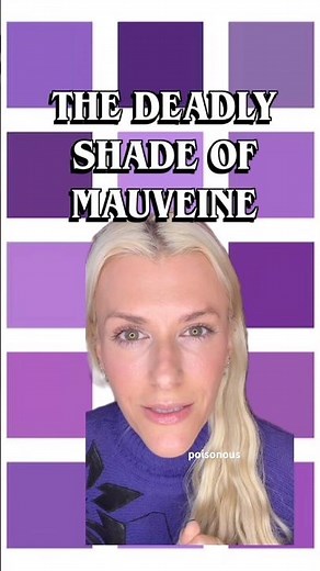 The Deadly Shade Of Mauveine