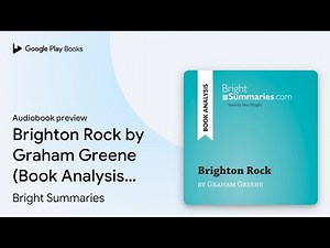 Brighton Rock by Graham Greene (Book Analysis):… by Bright Summaries · Audiobook preview
