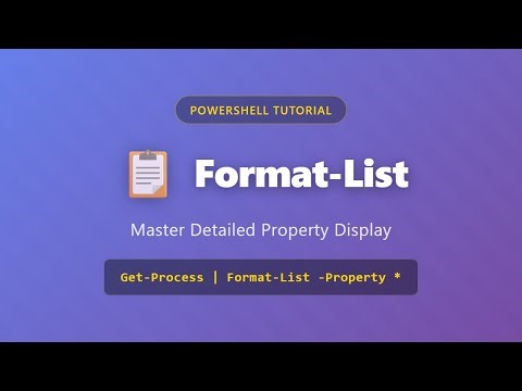 PowerShell Format-List Tutorial: Display All Object Properties | Beginner's Guide