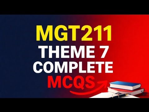 mgt211 theme 7 mcqs
