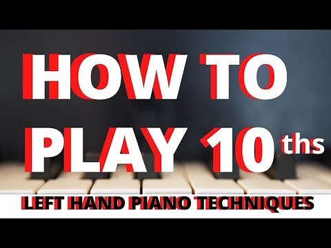 How To Play 10ths. The "Jump* Techniques for the Left Hand, Piano Tutorial