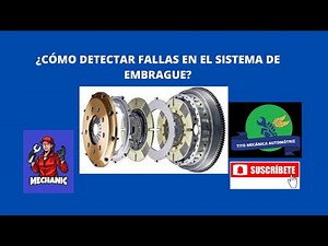 COMO DETECTAR FALLAS EN EL SISTEMA DE EMBRAGUE