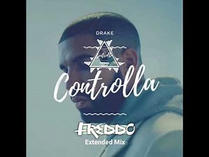 Drake - Controlla (DJ Freddo Extended Mix)