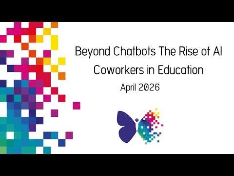 Beyond Chatbots The Rise of AI Coworkers in Education