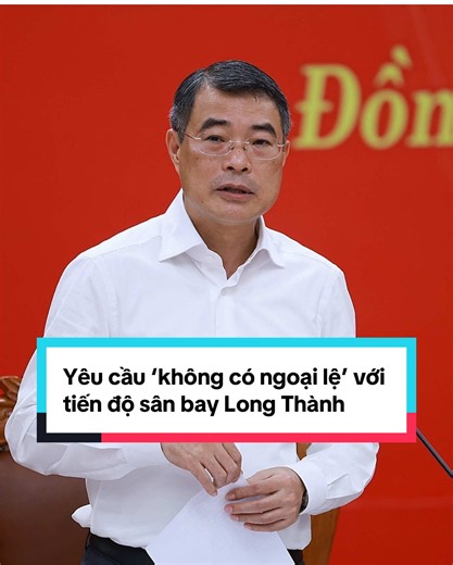 Yêu cầu không có ngoại lệ với tiến độ sân bay Long Thành