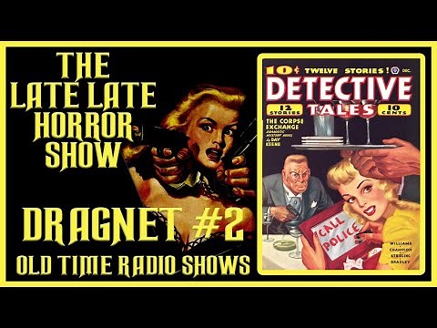 DRAGNET CRIME DRAMA OLD TIME RADIO SHOWS ALL NIGHT #2