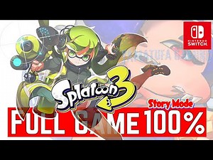 Splatoon 3 [Switch] |FULL GAME 100%] Gameplay Walkthrough (Story Mode) | No Commentary