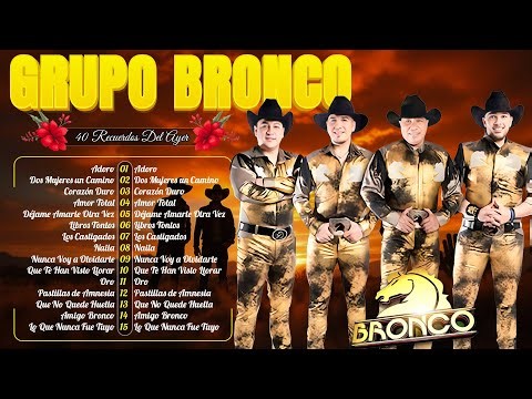 ❤️ BRONCO Puro Corazón y Sentimiento Baladas Románticas Inolvidables