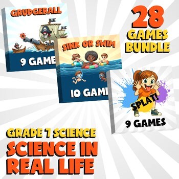28 No Prep Science Games Bundle C - Science in Real Life - Grade 7 Review