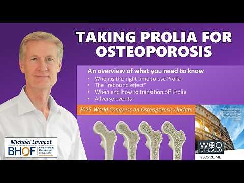Taking Prolia (denosumab) for Osteoporosis - 2025 World Congress on Osteoporosis Update