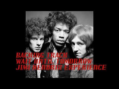 Backing Track - Jimi Hendrix - Wait Until Tomorrow