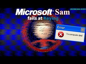 Microsoft Sam fails at Keying (Second Edition)