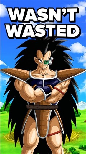 “Raditz was wasted”