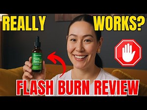 FLASH BURN REVIEW – Does It Really Work or Is It Just a Scam Supplement?