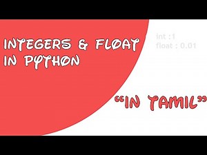 python in tamil தமிழ்- Integers and floats in python #integersinpython #pythonintamil #7