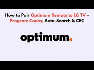 How to Pair Optimum Remote to LG TV – Program Codes, Auto-Search & CEC