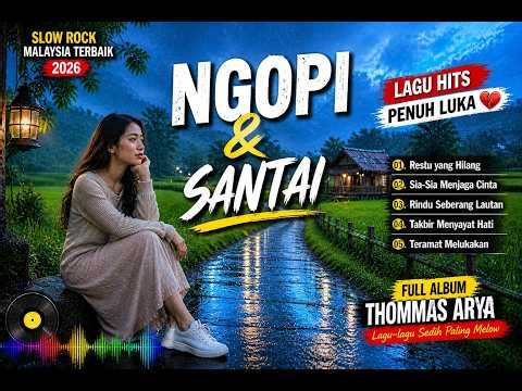 lagu malaysia terbaru Full Album Thomas Arya 🎧 Lagu Malaysia Paling galau Menyentuh 2026